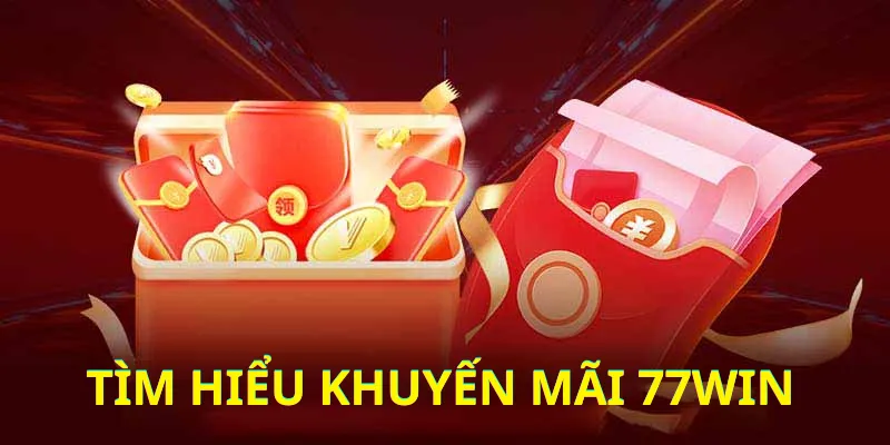 Những chương trình ưu đãi đặc quyền dành cho hội viên 77WIN